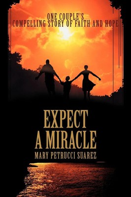 Mary Petrucci Suarez | Expect A Miracle | Taschenbuch | Englisch (2004)