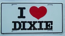 I LOVE DIXIE LICENSE PLATE CONFEDERATE TAG MADE IN USA!