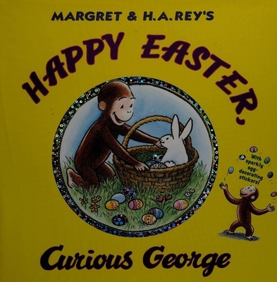 Happy Easter, Curious George: Gift Book with Egg-Decorating Stickers!: An Easter