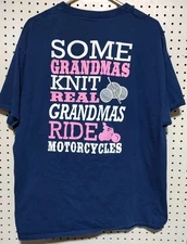Womens Tee Shirt SOME GRANDMAS RIDE MOTORCYCLES BUST 46" HANES XLT