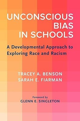 Unconscious Bias in Schools: A Deve..., Tracey A. Benso