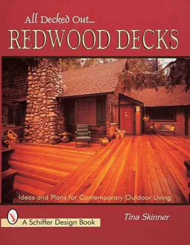 Redwood Decks : Ideas and Plan for Contemporary Outdoor Living, Paperback by ...