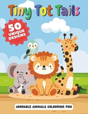 Tiny Tot Tails - entzückende Tiere Malspaß: 50 einzigartige Designs von Bruno E. M