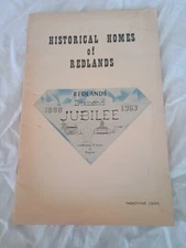 Historical Homes of Redlands - Redlands Diamond Jubilee 1888 - 1963 Booklet Book