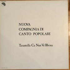 NUOVA COMPAGNIA DI CANTO POPOLARE – TARANTELLA CA NUN VA' BBONA PRIMA STAMPA LP