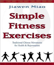 Simple Fitness Exercises: Traditional Chinese Movements For Health & Reju - GOOD