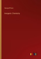 Inorganic Chemistry George Wilson
