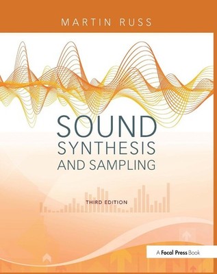Sound Synthesis and Sampling 3rd Edition by Martin Russ (English) Hardcover Book