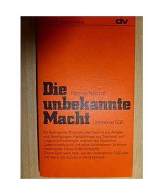 Die unbekannte Macht: Unternehmen DGB: Unternehmen DGB, H. - U. Niedenhoff