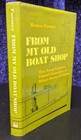 From My Old Boat Shop: One-Lung Engines & Other Marine Delight, W. Farmer 1979
