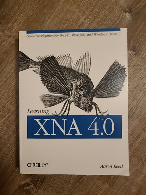 Learning XNA 4. 0 : Game Development for the PC, Xbox 360, and Windows Phone 7  
