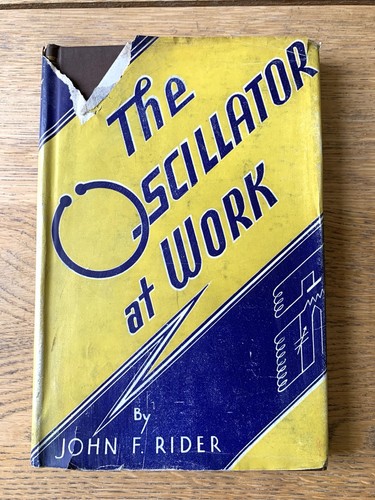 The Oscillator at Work by John F. Rider, 1945