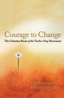Courage To Change: The Christian Roots of the Twelve-Step Movement - VERY GOOD