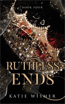 Ruthless Ends (Hardback or Cased Book)