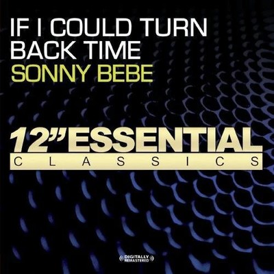 Bebe,sonny - If I Could Turn Back Time - Music CD