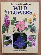 Illustrated Guide to Wild Flowers Book By Stephen Blackmore (Hardback)
