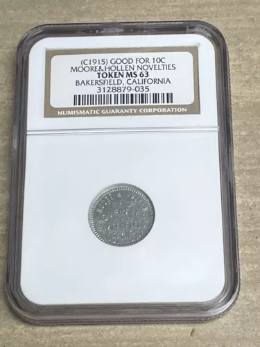 1915? Good For 10C Moore & Hollen Novelty Token NGC Bakersfield California MS63