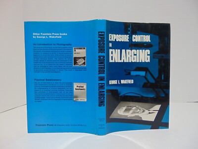 Exposure Control In Enlarging by George I. Wakefield (1972, Hardcover)