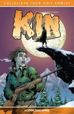100% CULT COMICS:  KIN LA STIRPE DEGLI UOMINI (Panini Comics, 2007)