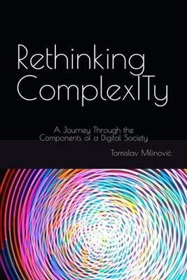 Rethinking ComplexITy: A Journey Through the Components of a Digital Society
