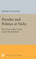 Robert O. Paxton | Parades And Politics At Vichy | Taschenbuch | Englisch (2015)