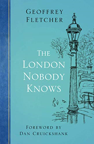 The London Nobody Knows - Fletcher, Geoffrey