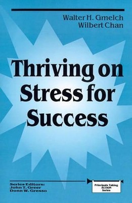 Thriving on Stress for Success by Walter H. Gmelch (English) Paperback Book