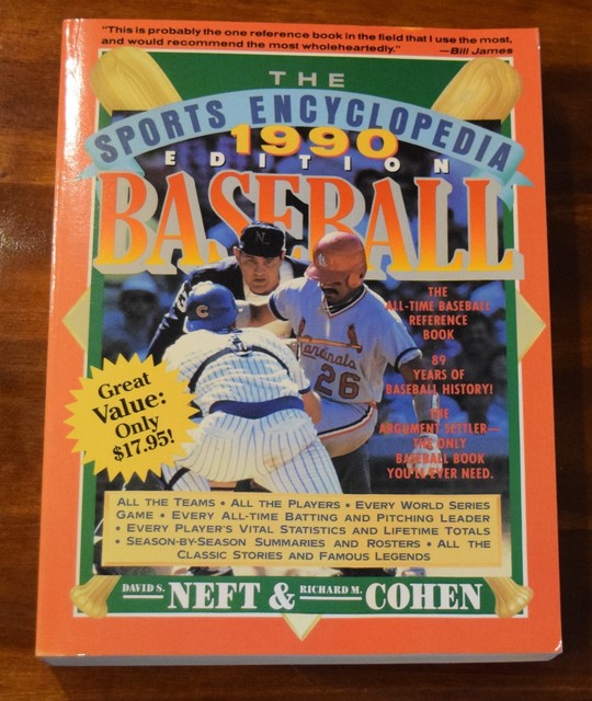 THE SPORTS ENCYCLOPEDIA 1990 EDITION BASEBALL DAVID NEFT & RICHARD