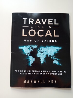 Travel Like a Local - Map of Cairns : The Most Essential Cairns (Australia)...