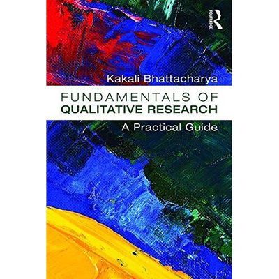 Fundamentals of Qualitative Research: A Practical Guide by Kakali...