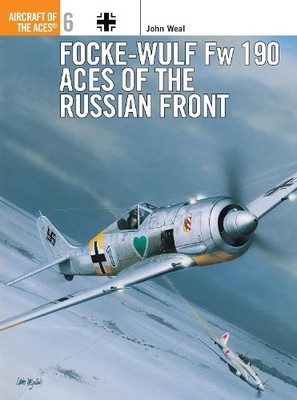 John Weal Focke-Wulf Fw 190 Aces of the Russian Front (Paperback)