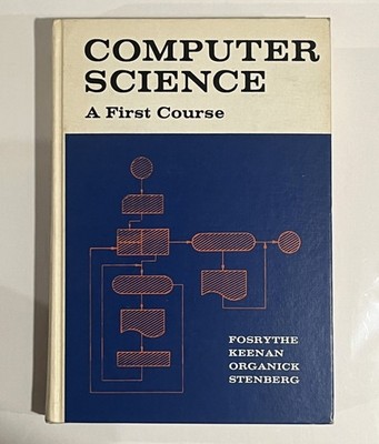 Computer Science: A First Course 1969 1st ed. Hardcover VG/Collector Cond.