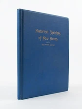 Bartlett. Historical Sketches of New Haven. 1897. Inscribed, w/ prospectus.