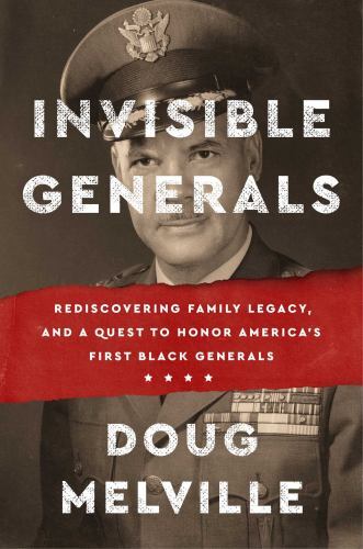 Invisible Generals : Rediscovering Family Legacy, and a Quest to Honor America's - Imagen 1 de 1