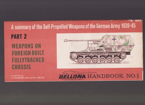 BELLONA - SELF PROPELLED WEAPONS GERMAN 39-45 WEAPONS ON FOREIGN BUILT CHASSIS