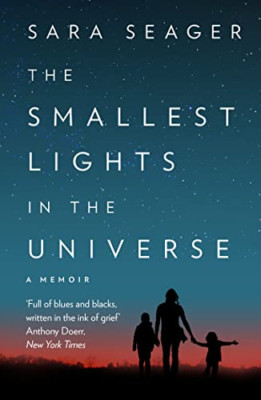The Smallest Lights In The Universe - Paperback / softback NEW Seager, Sara 05/0