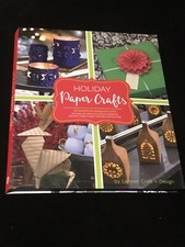 Holiday Paper Crafts : Create over 25 Beautifully Designed Holiday Craft Decora  