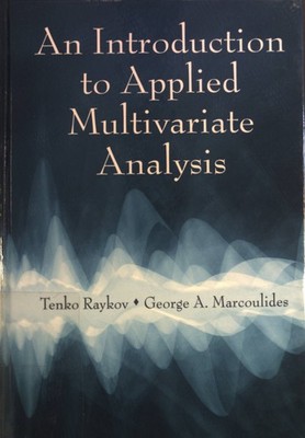 An Introduction to Applied Multivariate Analysis. Raykov, Tenko and George A. Ma