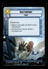 SHATTERPOINT (HYPERSPACE) Legends of the Force #343 LOF(NM+)(SWU)