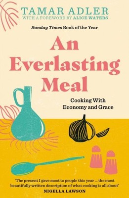 An Everlasting Meal by Tamar Adler  NEW Paperback  softback