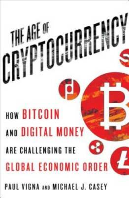The Age of Cryptocurrency: How Bitcoin and Digital Money Are Challenging  - GOOD