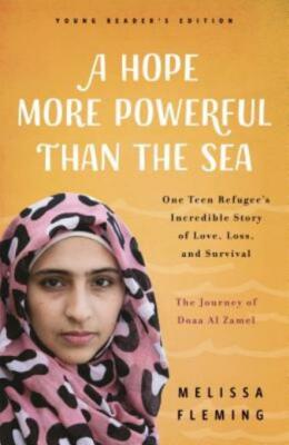 A Hope More Powerful Than the Sea: The Journey of Doaa Al Zamel: One Teen R...
