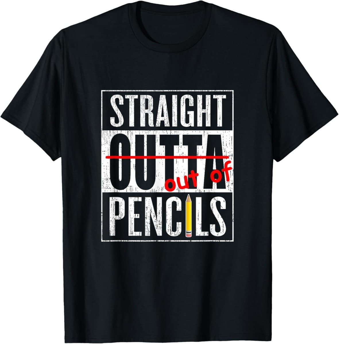 Funny Pencils T-Shirt - Straight Outta Pencils Shirt Funny Pencils T-Shirt - Straight Outta Pencils Shirt