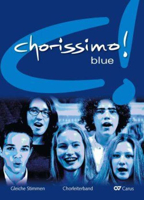 Chorissimo Blue. Schulchorbuch Für Gleiche Stimmen Hauptband Weigele