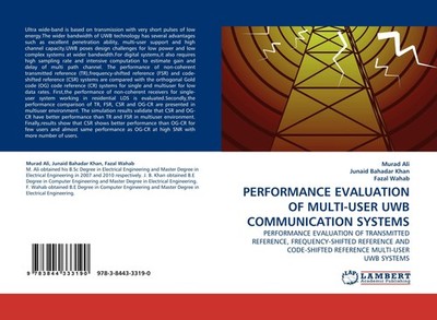 PERFORMANCE EVALUATION OF MULTI-USER UWB COMMUNICATION SYSTEMS Murad Ali