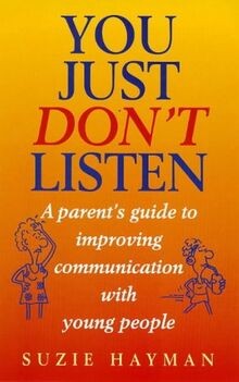 You Just Dont Listen: Parents Guide to Talking to Teen... | Buch | Zustand gut