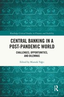 Central Banking In A Post-Pandemic World Challenges, Opportunities, And Dilemmas