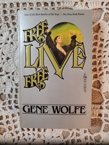 Free Live Free by Gene Wolfe Tor 1st 1986 Good - Imagen 2 de 7