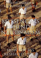 MESSENGERS OF HINDU NATIONALISM: HOW THE RSS RESHAPED By Walter Andersen VG