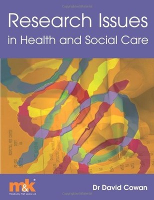 Research Issues in Health and Social Care,Dr David Cowan